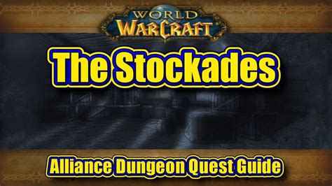 stockades quests wow classic|wow classic stockades quests alliance.